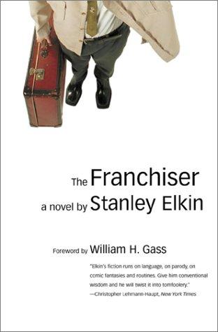 Stanley Elkin: The franchiser (2001, Dalkey Archive Press)