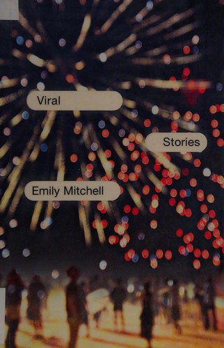 Emily Mitchell: Viral (2015, W. W. Norton & Company)