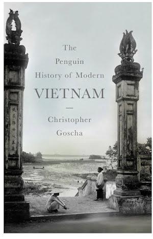 Christopher E. Goscha, Christopher Goscha: The Penguin History of Modern Vietnam (2016, Penguin Books, Limited)
