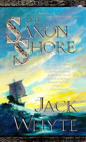 Jack Whyte: The Saxon Shore (The Camulod Chronicles, Book 4) (Paperback, 1999, Tor Books)