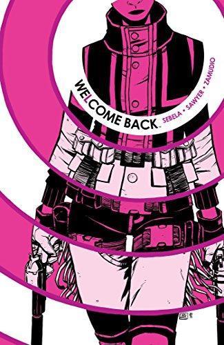 Jonathan  Brandon Sawyer, Claire Roe, Christopher Sebela: Welcome Back (2016)
