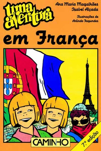 Ana Maria Magalhães e Isabel Alçada: Uma Aventura em França (Paperback, Portuguese language, 1991, Editorial Caminho)