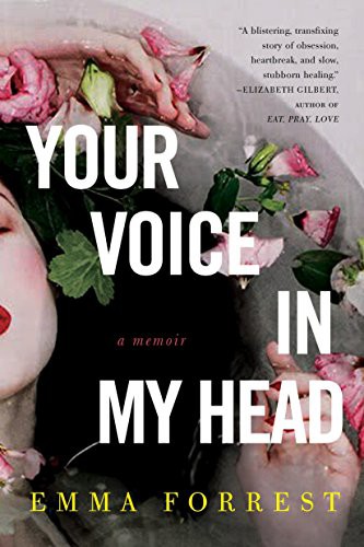 Emma Forrest: Your Voice in My Head (Paperback, 2012, Other Press)