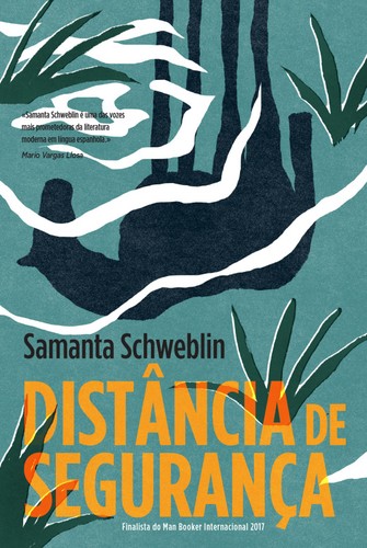 Samanta Schweblin, Samanta Schweblin: Distância de Segurança (Portuguese language, 2017, Elsinore)