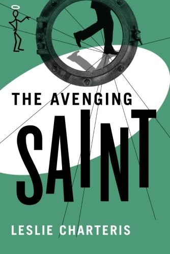 Leslie Charteris: The Avenging Saint (Paperback, 2014, Thomas & Mercer)