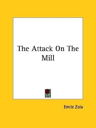 Émile Zola: The Attack on the Mill (Paperback, 2005, Kessinger Publishing)