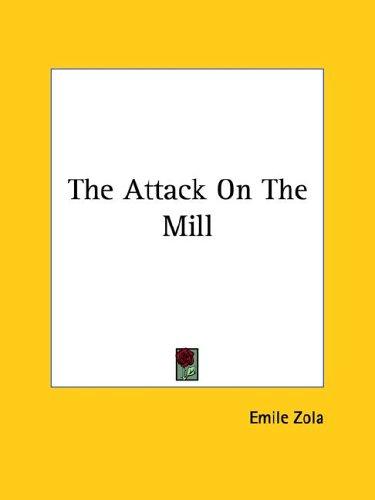 Émile Zola: The Attack on the Mill (Paperback, 2005, Kessinger Publishing)