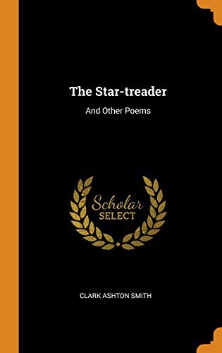 Clark Ashton Smith: The Star-Treader (Hardcover, 2018, Franklin Classics Trade Press)