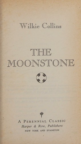 Wilkie Collins: The Moonstone (A Harper Perennial Classic) (1965, Haper & Row Publishers)