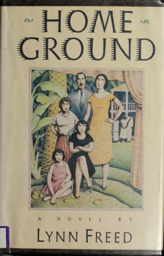 Lynn Freed: Home ground (1986, Summit Books)