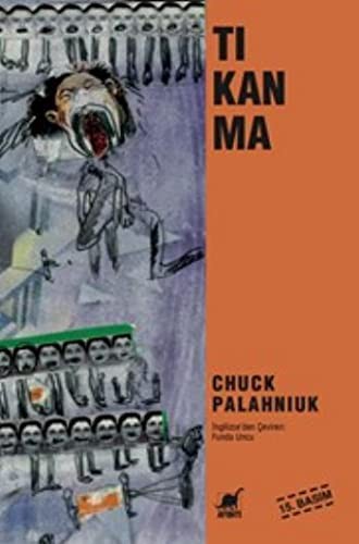 Chuck Palahniuk: Tikanma (Paperback, 2003, Ayrinti)