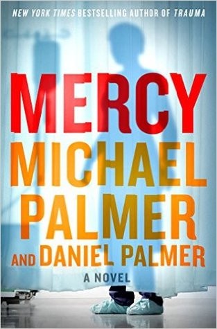 Michael Palmer: Mercy (2016, St. Martin's Press)