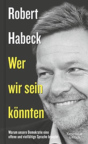 Robert Habeck: Wer wir sein könnten (Hardcover, Kiepenheuer & Witsch GmbH)