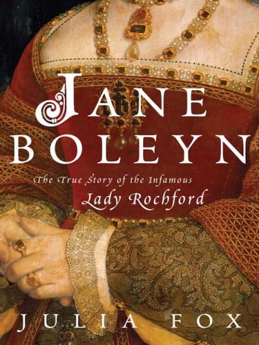 Julia Fox: Jane Boleyn (EBook, 2007, Random House Publishing Group)
