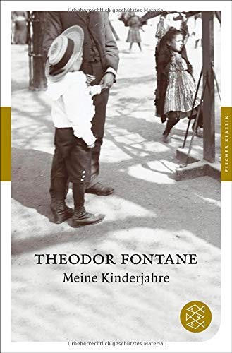 Theodor Fontane: Meine Kinderjahre (Paperback, 2011, FISCHER Taschenbuch)