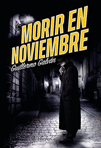 Guillermo Galván: Morir en noviembre (Paperback, 2021, HarperCollins)