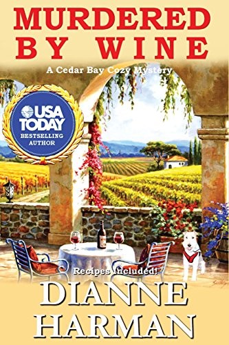 Dianne Harman: Murdered by Wine (Paperback, 2017, CreateSpace Independent Publishing Platform)