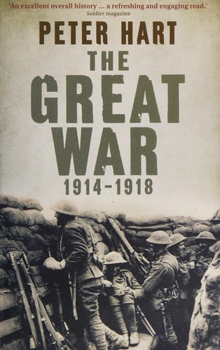 Peter Hart: Great War (2014, Profile Books Limited)