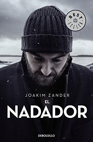 Joakim Zander: El nadador (Paperback, Debolsillo, DEBOLSILLO)