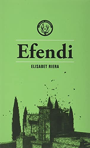 Elisabet Riera Millán: Efendi (Paperback, Editorial Males Herbes, MALES HERBES)