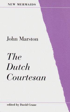 John Marston, David Crane: The Dutch Courtesan (New Mermaids) (1998, W. W. Norton)