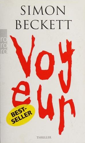 Simon Beckett: Voyeur (German language, 2010, Rowohlt)