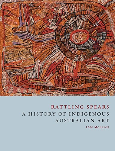 Ian McLean: Rattling Spears (Hardcover, 2016, Reaktion Books)