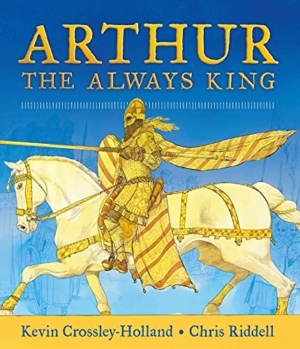 Kevin Crossley-Holland, Chris Riddell: Arthur (2021, Walker Books, Limited, Walker Books)