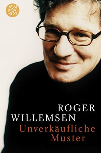 Roger Willemsen: Unverkäufliche Muster (Paperback, FISCHER Taschenbuch)