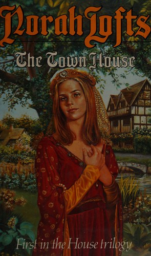 Norah Lofts: The town house. (1991, Macdonald)