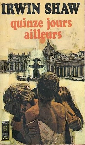 Irwin Shaw: Quinze jours ailleurs (Paperback, French language, 1969, Presses Pocket)