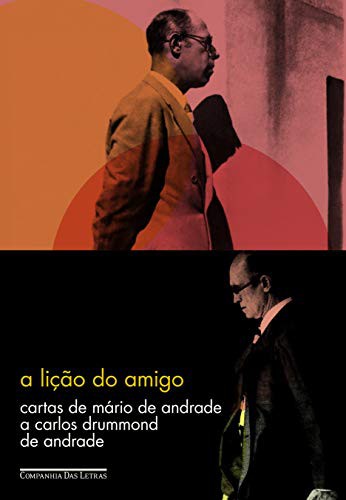 Andrade, Carlos Drummond de: A Lição do Amigo (Paperback, Companhia das Letras)