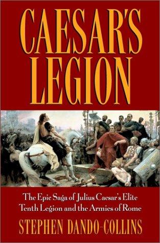Stephen Dando-Collins: Caesar's Legion (2002, Wiley)