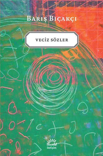 Baris Bicakci: Veciz Sozler (Paperback, Iletisim)