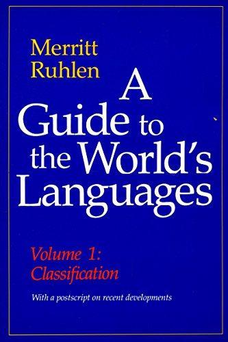 Merritt Ruhlen: A guide to the world's languages (1991)