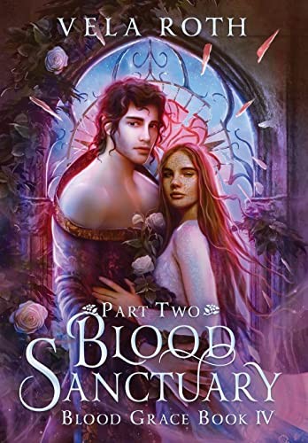 Vela Roth: Blood Sanctuary Part Two (2022, Five Thorns Press, Vela Roth)