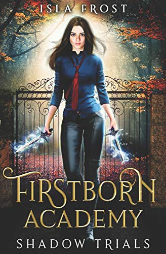 Isla Frost: Firstborn Academy (Paperback, 2019, Jfp Press, JFP Press)