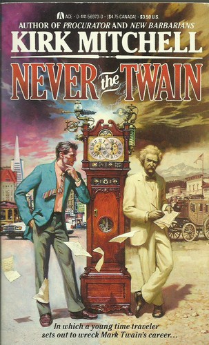 Kirk Mitchell: Never the Twain (1987, Ace Books)