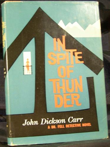 John Dickson Carr: In spite of thunder (Hardcover, 1960, Harper and Brothers)