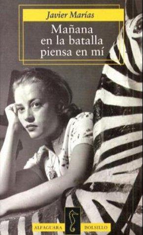 Javier Marías, Julian Marias, Julián Marías: Mañana en la batalla piensa en mí (Paperback, Spanish language, 1996, Alfaguara)