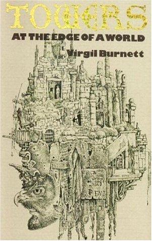 Virgil Burnett: Towers at the Edge of a World (Paperback, Porcupine's Quill)