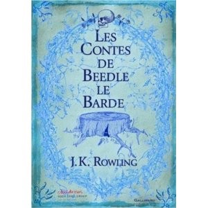 J.K. Rowling: Les Contes de Beedle le Barde (French language, 2008, Gallimard)