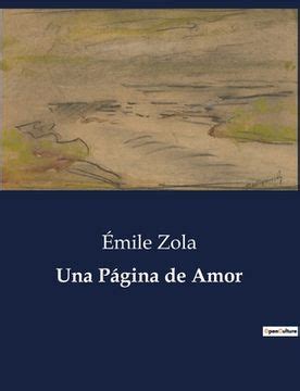 Émile Zola: Émile Zola - una Página de Amor (Spanish language, 2019, Independently Published)