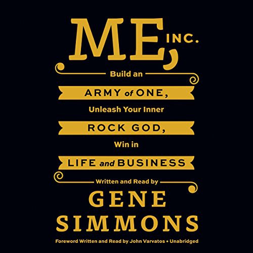 Gene Simmons: Me, Inc. (AudiobookFormat, HarperCollins Publishers and Blackstone Audio, Blackstone Audiobooks)