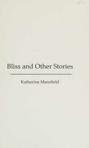Katherine Mansfield: Bliss and other stories (2008, Dodo Press)