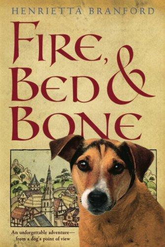 Henrietta Branford: Fire, Bed, and Bone (Paperback, 2006, Candlewick)