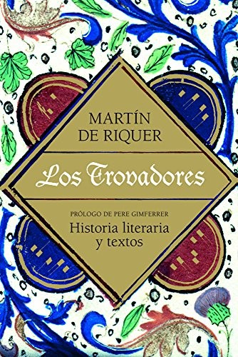 Martín de Riquer: Los trovadores (Paperback, Editorial Ariel)