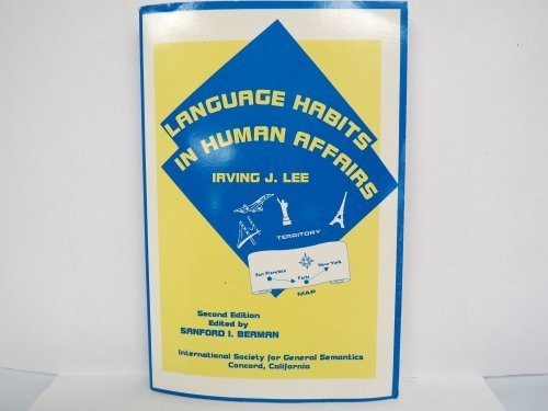 Irving J. Lee: Language habits in human affairs (1994, International Society for General Semantics, Institute of General Semantics, Intl Society for General, Brand: Intl Society for General)