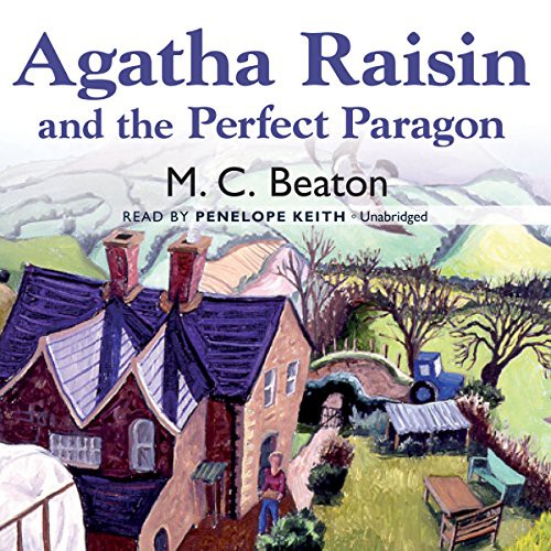 M. C. Beaton: Agatha Raisin and the Perfect Paragon (AudiobookFormat, 2015, Blackstone Audio, Inc., Blackstone Audiobooks)