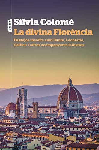 Sílvia Colomé: La divina Florència (Paperback, Editorial Pòrtic)